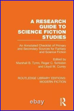 A Research Guide to Science Fiction Studies An, Tymn, Schlobin, Currey