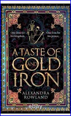 Alexandra Rowland'A Taste Of Gold And Iron'. SIGNED & NUMBERED PRISTINE