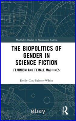 Biopolitics Of Gender In Science Fiction