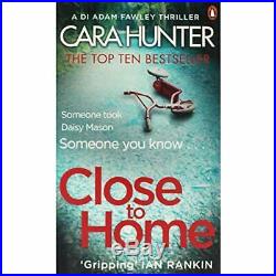 Cara Hunter Close to Home Book The Cheap Fast Free Post