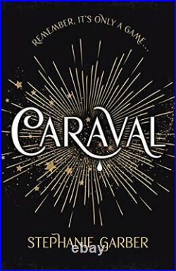 Caraval the mesmerising Sunday Times bestseller by Garber, Stephanie Book The