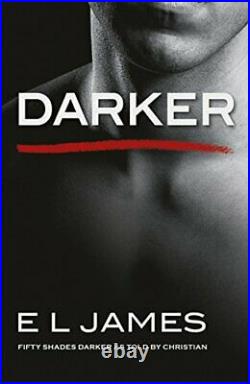 Darker'Fifty Shades Darker' as told by Christian by James, E L Book The Fast