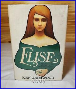 ELISE A Terrifying Novel Of Immortality By Ken Grimwood 1979 1ST EDITION