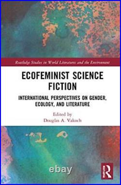 Ecofeminist Science Fiction International Pers, Vakoch