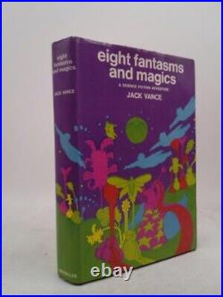 Eight Fantasms and Magics A Science Fiction Adventure (1st Ed, Signed)