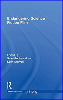 Endangering Science Fiction Film (AFI Film Readers) by Redmond, Marvell HB