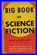 FICTION, HC/DJ, BIG BOOK OF SCIENCE FICTION, 1950 1ST ED, ed GROFF CONKLIN
