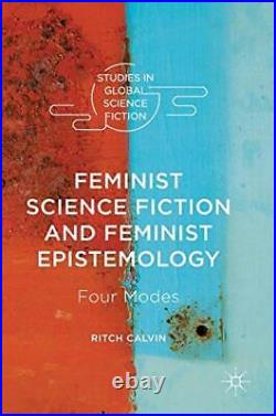 Feminist Science Fiction and Feminist Epistemol. Calvin