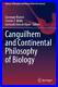 Giuseppe Bianco Canguilhem and Continental Philosophy of Biology (Paperback)