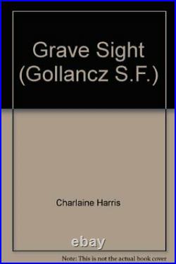 Grave Surprise (GOLLANCZ S. F.) By Charlaine Harris. 9780575078864