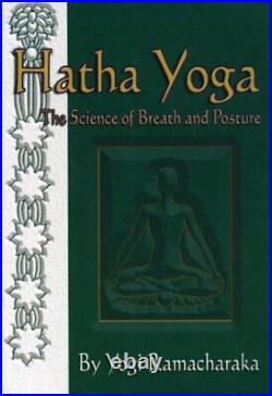 Hatha Yoga The Science of Breath a, Ramacharaka, Yo