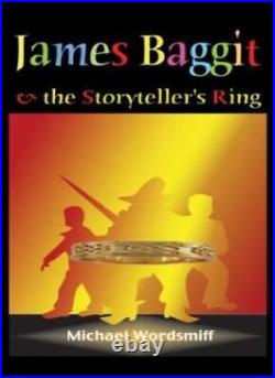 James Baggit and the Storyteller's Ring-Michael Wordsmiff