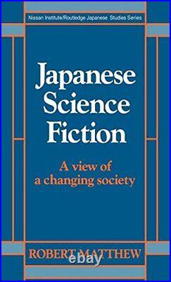 Japanese Science Fiction A View of a Changing, Matthew