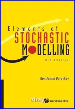 Konstantin Borovkov Elements Of Stochastic Modelling (Third Edition) (Hardback)