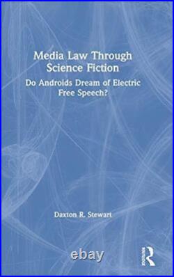 Media Law Through Science Fiction Do Androids, Stewart
