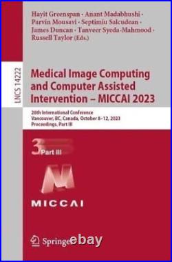 Medical Image Computing and Computer Assisted Intervention MI. 9783031438974