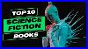My Top 10 Science Fiction Books 2023 Update