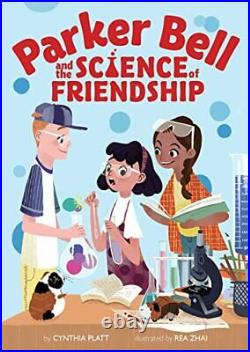 Parker Bell and the Science of Friendship by Platt, Cynthia Book The Cheap Fast