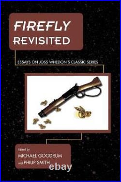 Philip Smith Firefly Revisited (Hardback) Science Fiction Television