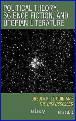 Political Theory, Science Fiction, and Utopian Literature 9780739122822