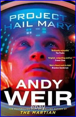 Project Hail Mary From the bestselling, Weir, Andy