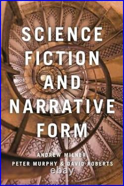 Science Fiction and Narrative Form By Professor David Roberts (Hardcover)