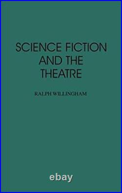 Science Fiction and the Theatre Contributions. Willingham
