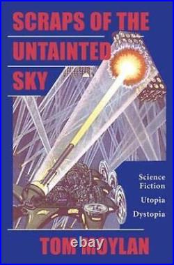 Scraps Of The Untainted Sky Science Fiction, U, Moylan Hardcover
