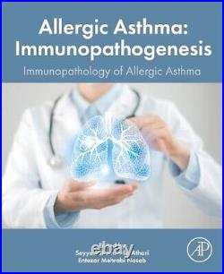 Seyyed Shamsadin Athari Allergic Asthma Immunopathogenesis (Paperback)