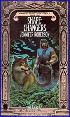Shapechangers Chronicles of the Cheysuli Book 1 Daw. By Roberson, Jennifer