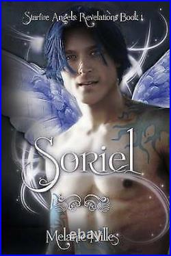 Soriel Starfire Angels Revelations Book 1, Nilles, Melanie, Excellent Book