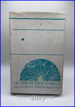 THE DROWNED WORLD signed by J G Ballard. 1964 Sci-Fi Book Club Edition
