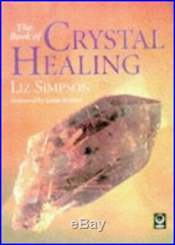 The Book of Crystal Healing by Liz Simpson Paperback Book The Cheap Fast Free