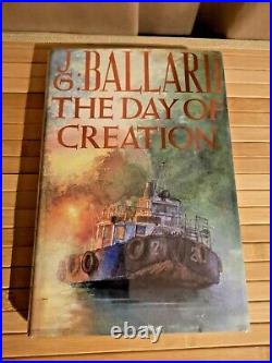 The Day of Creation by J. G. Ballard SIGNED & DATED UK 1st/1st HB Gollancz
