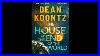 The House At The End Of The World By Dean Koontz