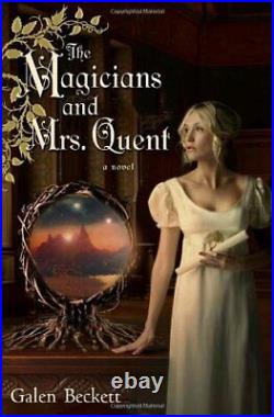 The Magicians and Mrs. Quent by Beckett, Galen Book The Cheap Fast Free Post
