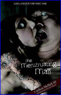 The Menstruating Mall By Carlton Mellick