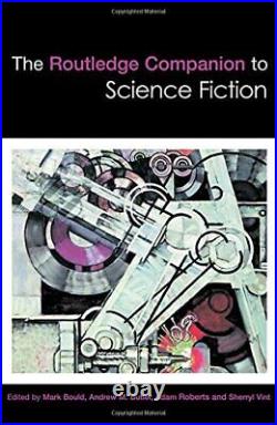 The Routledge Companion to Science Fiction Rou, Bould, Butler, Roberts, HB