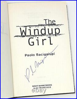 The Windup Girl, Paolo Bacigalupi. Signed First Edition, 1st Printing